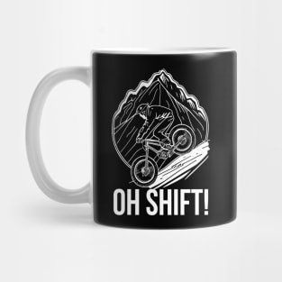 Oh Shift Mountain Biking Mug